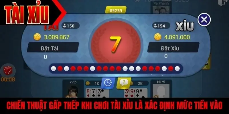 Chiến thuật gấp thếp khi chơi tài xỉu là xác định mức tiền vào