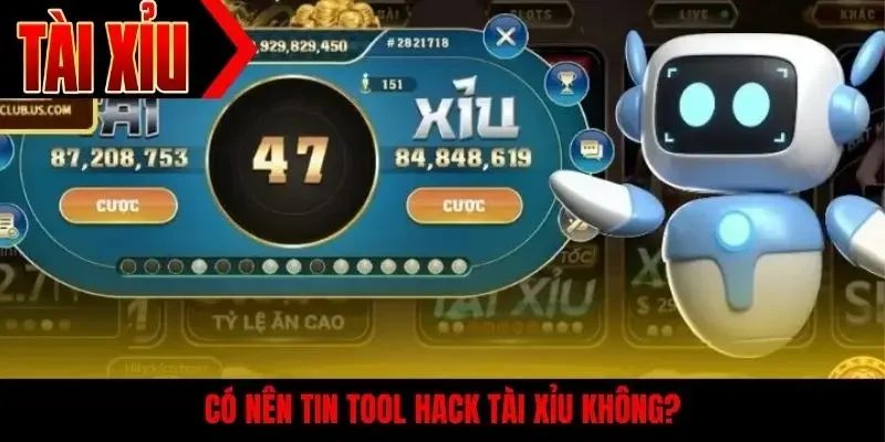 Có nên tin tool hack tài xỉu không