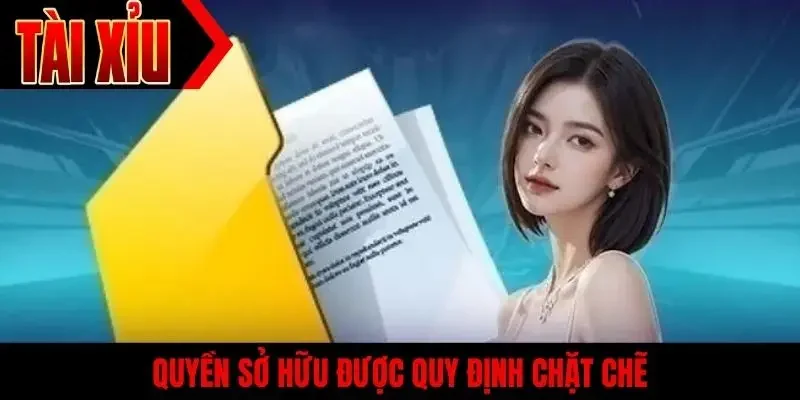 Quyền sở hữu được quy định chặt chẽ